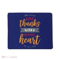 Give Thanks With A Grateful Heart Mousepad thumb 0