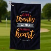 Give Thanks With A Grateful Heart Golf Towel thumb 1