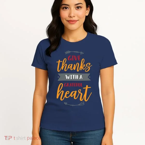 Give Thanks With A Grateful Heart Women's T-Shirt