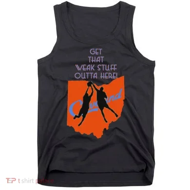 Get That Weak Stuff Outta Here Tank Top
