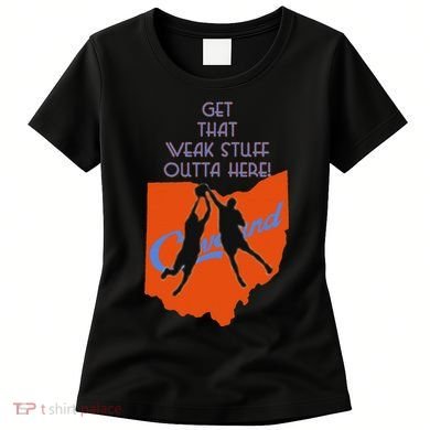 Get That Weak Stuff Outta Here Women's T-Shirt