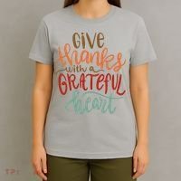 Give Thanks With A Grateful Heart T-Shirt thumb 4