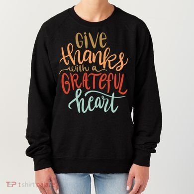 Give Thanks With A Grateful Heart Women's Sweatshirt