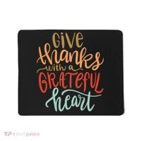 Give Thanks With A Grateful Heart Mousepad thumb 0