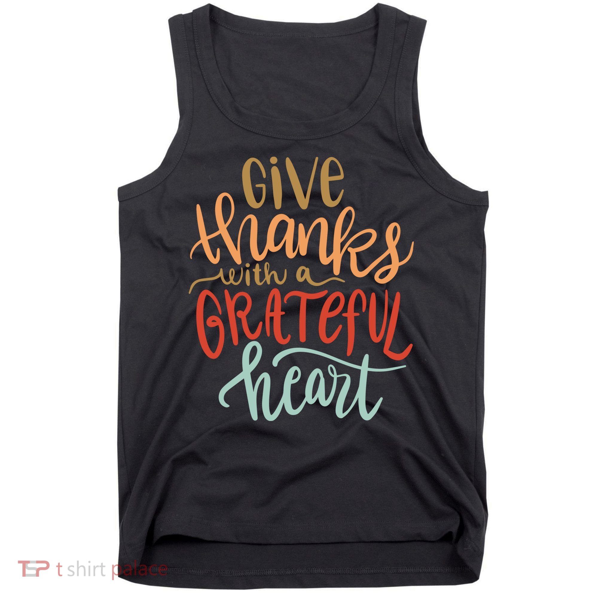 Give Thanks With A Grateful Heart Tank Top