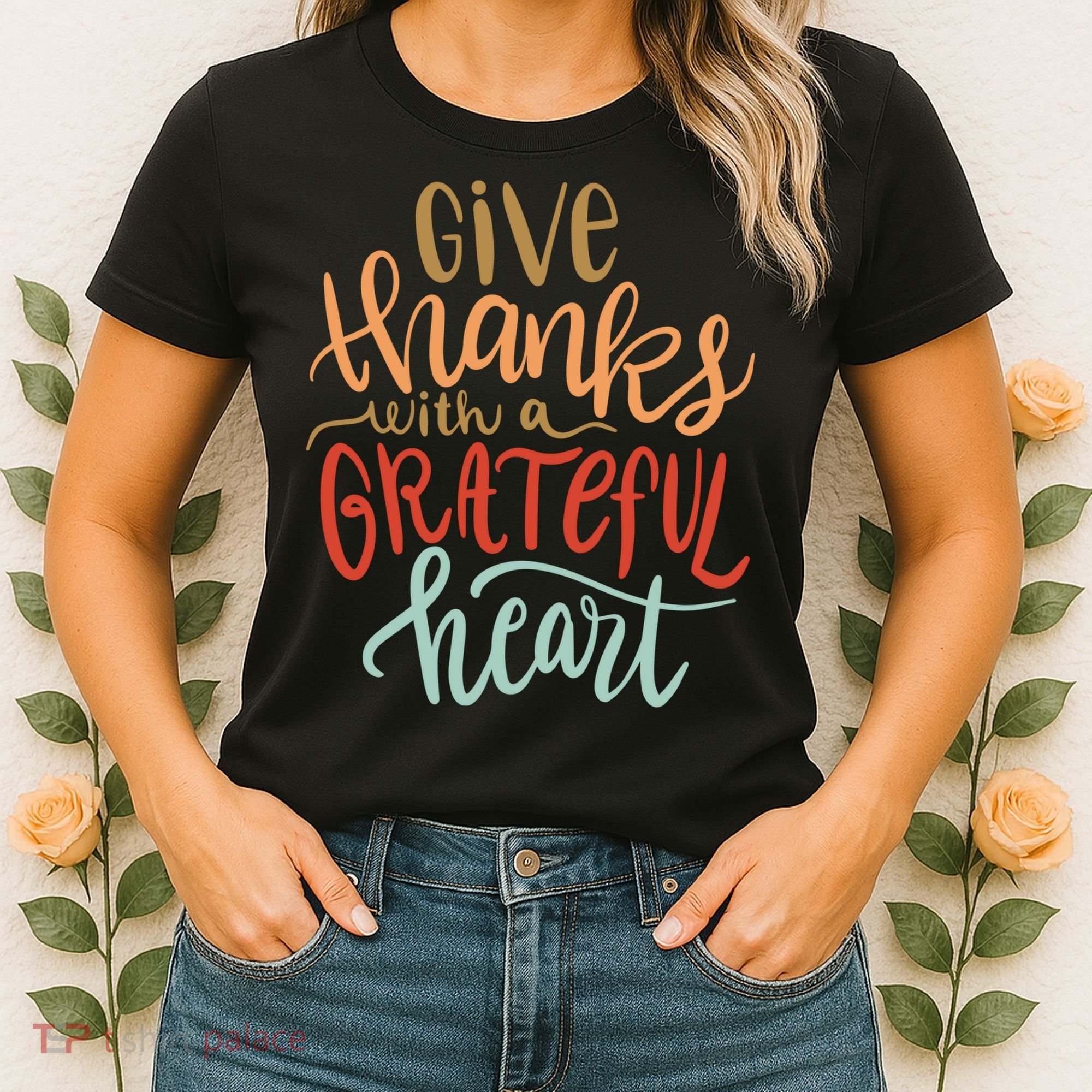 Give Thanks With A Grateful Heart Women's T-Shirt