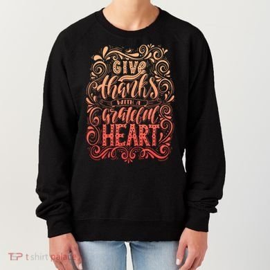 Give Thanks With A Grateful Heart Sign Women's Sweatshirt