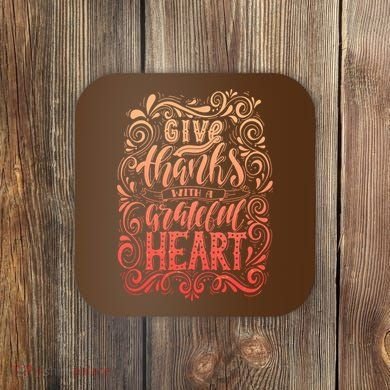 Give Thanks With A Grateful Heart Sign Coaster