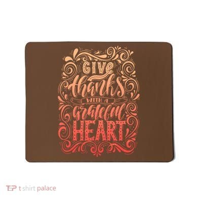 Give Thanks With A Grateful Heart Sign Mousepad