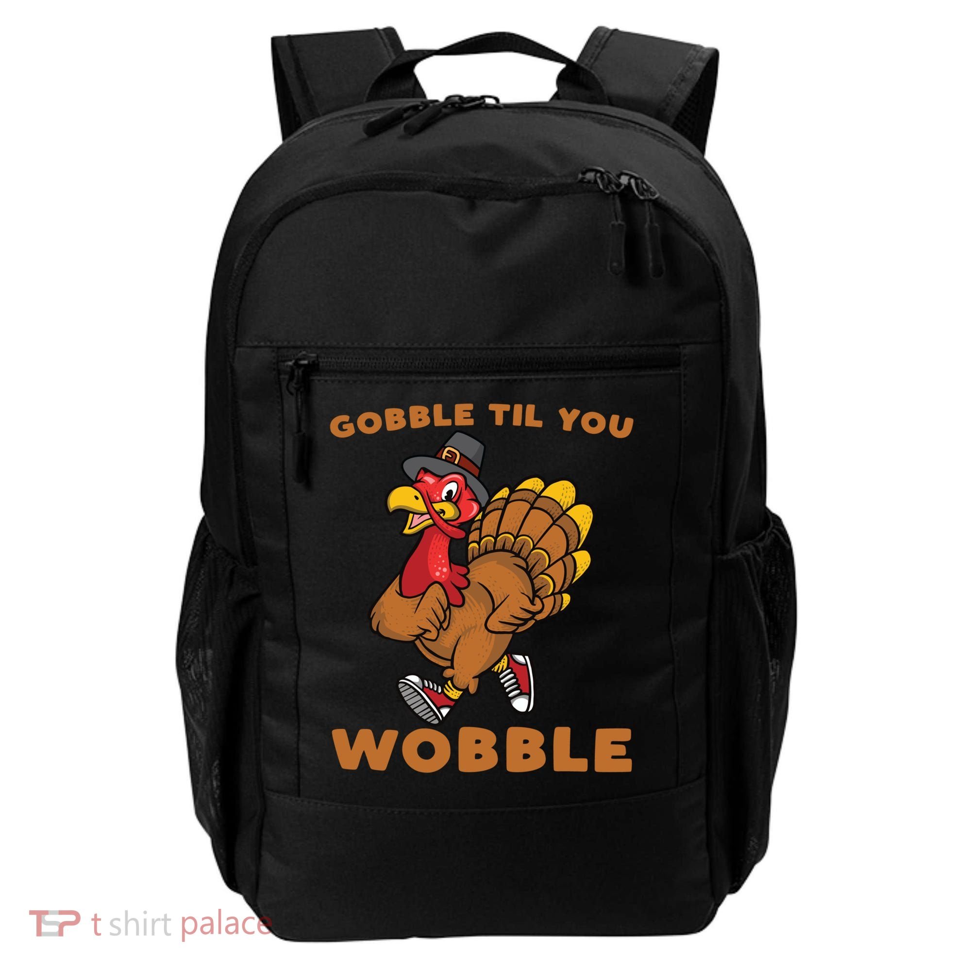 Gobble Til You Wobble Turkey Trot Thanksgiving Run Cute Funny Gift Backpack