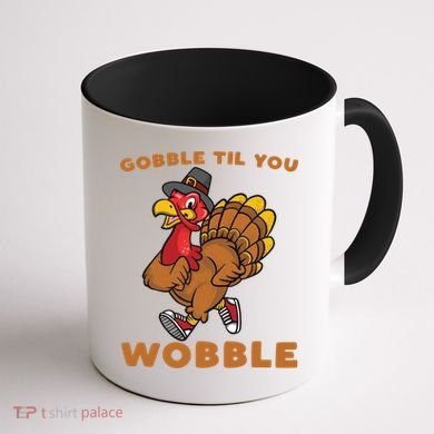 Gobble Til You Wobble Turkey Trot Thanksgiving Run Cute Funny Gift Coffee Mug back
