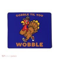 Gobble Til You Wobble Turkey Trot Thanksgiving Run Cute Funny Gift Mousepad thumb 0