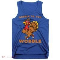 Gobble Til You Wobble Turkey Trot Thanksgiving Run Cute Funny Gift Tank Top thumb 0