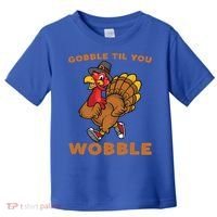 Gobble Til You Wobble Turkey Trot Thanksgiving Run Cute Funny Gift Toddler T-Shirt thumb 0
