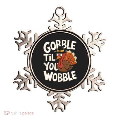 Gobble Til You Wobble Gobble Gobble Thanksgiving Day Ornament