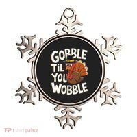 Gobble Til You Wobble Gobble Gobble Thanksgiving Day Ornament thumb 0