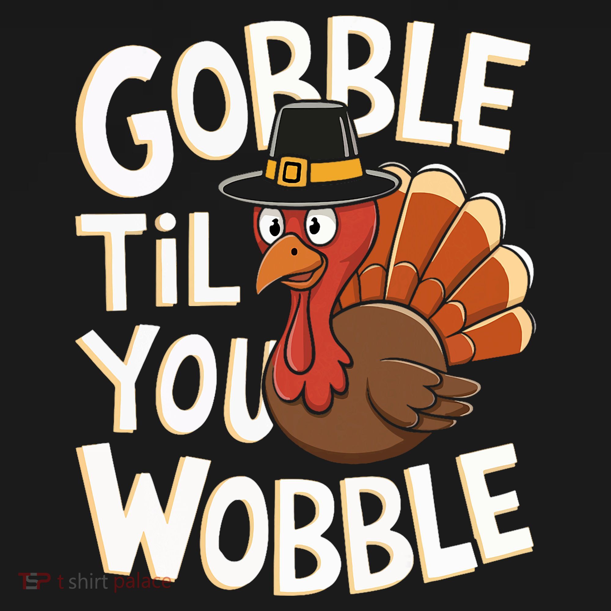 Gobble Til You Wobble Gobble Gobble Thanksgiving Day Baby Bodysuit