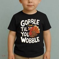 Gobble Til You Wobble Gobble Gobble Thanksgiving Day Toddler T-Shirt thumb 2