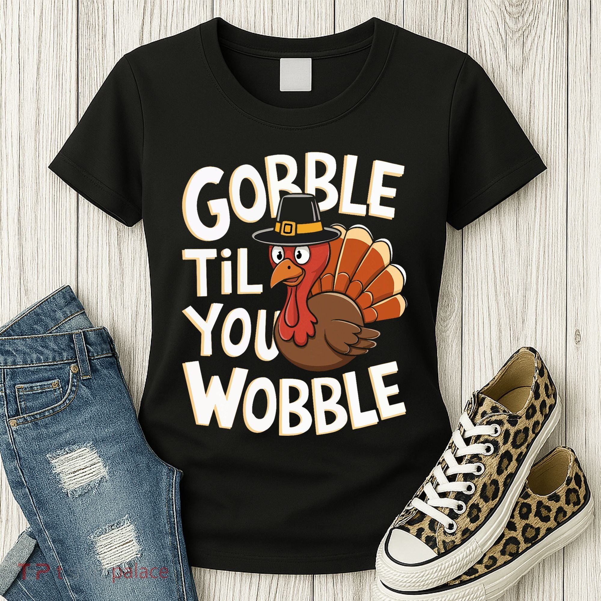 Gobble Til You Wobble Gobble Gobble Thanksgiving Day Women's T-Shirt