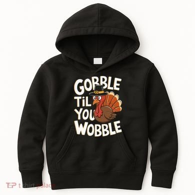 Gobble Til You Wobble Gobble Gobble Thanksgiving Day Kids Hoodie