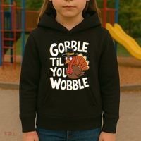 Gobble Til You Wobble Gobble Gobble Thanksgiving Day Kids Hoodie thumb 3