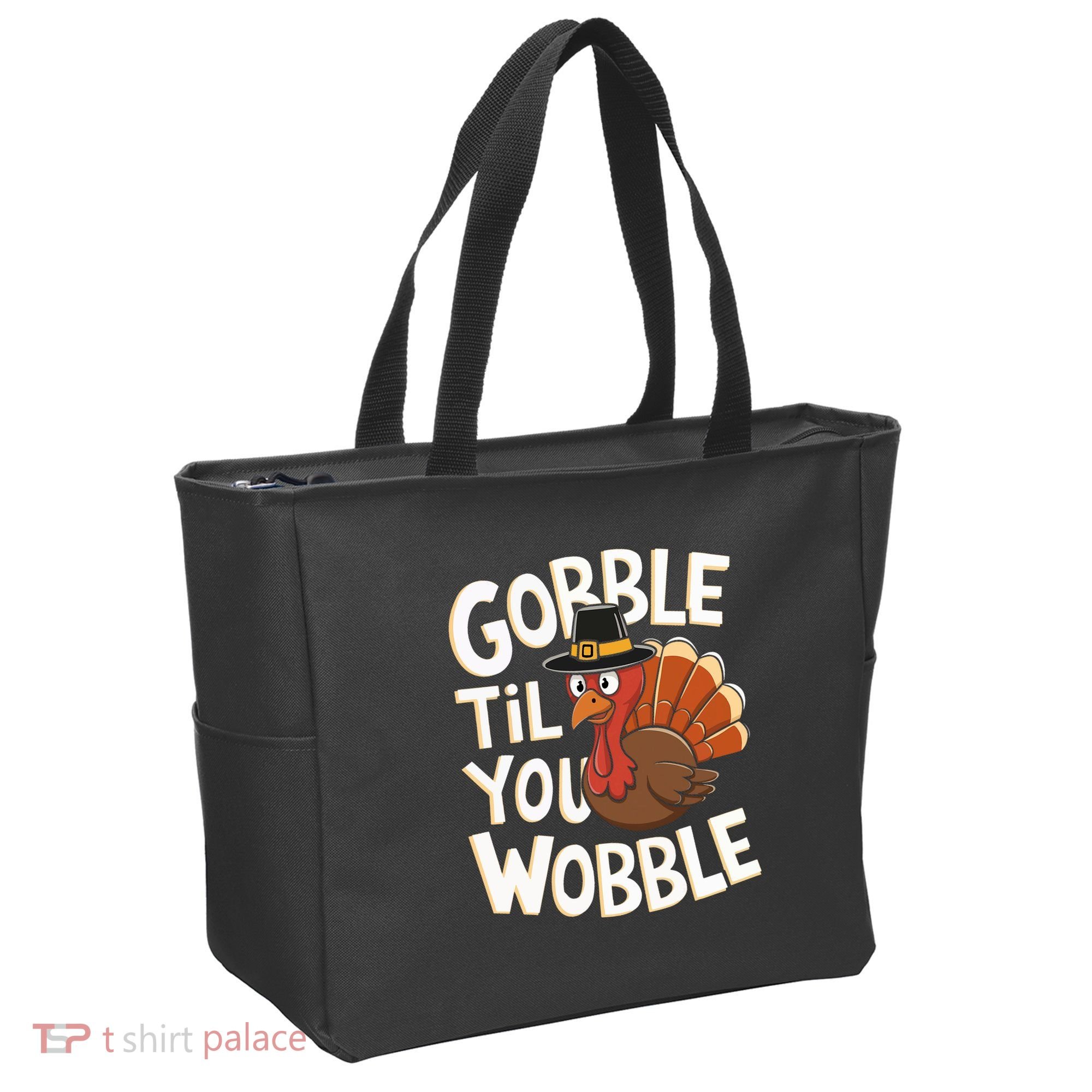 Gobble Til You Wobble Gobble Gobble Thanksgiving Day Tote Bag
