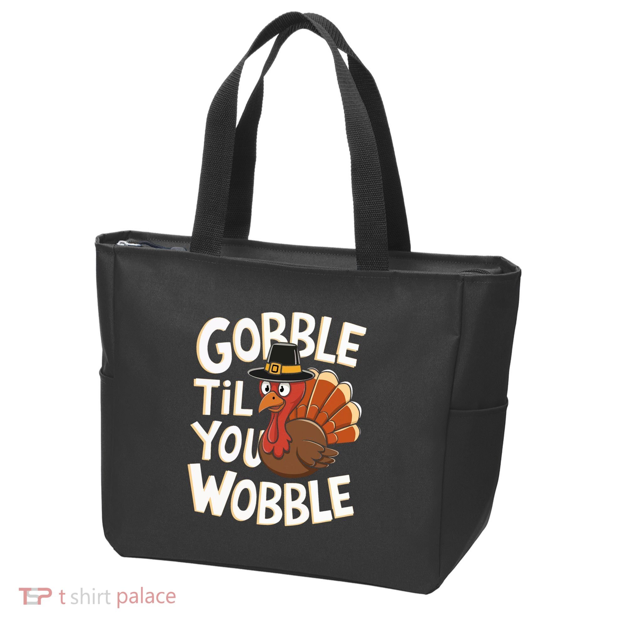 Gobble Til You Wobble Gobble Gobble Thanksgiving Day Tote Bag