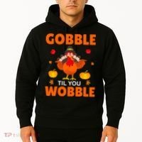 Gobble Til You Wobble Funny Thanksgiving Hoodie thumb 2
