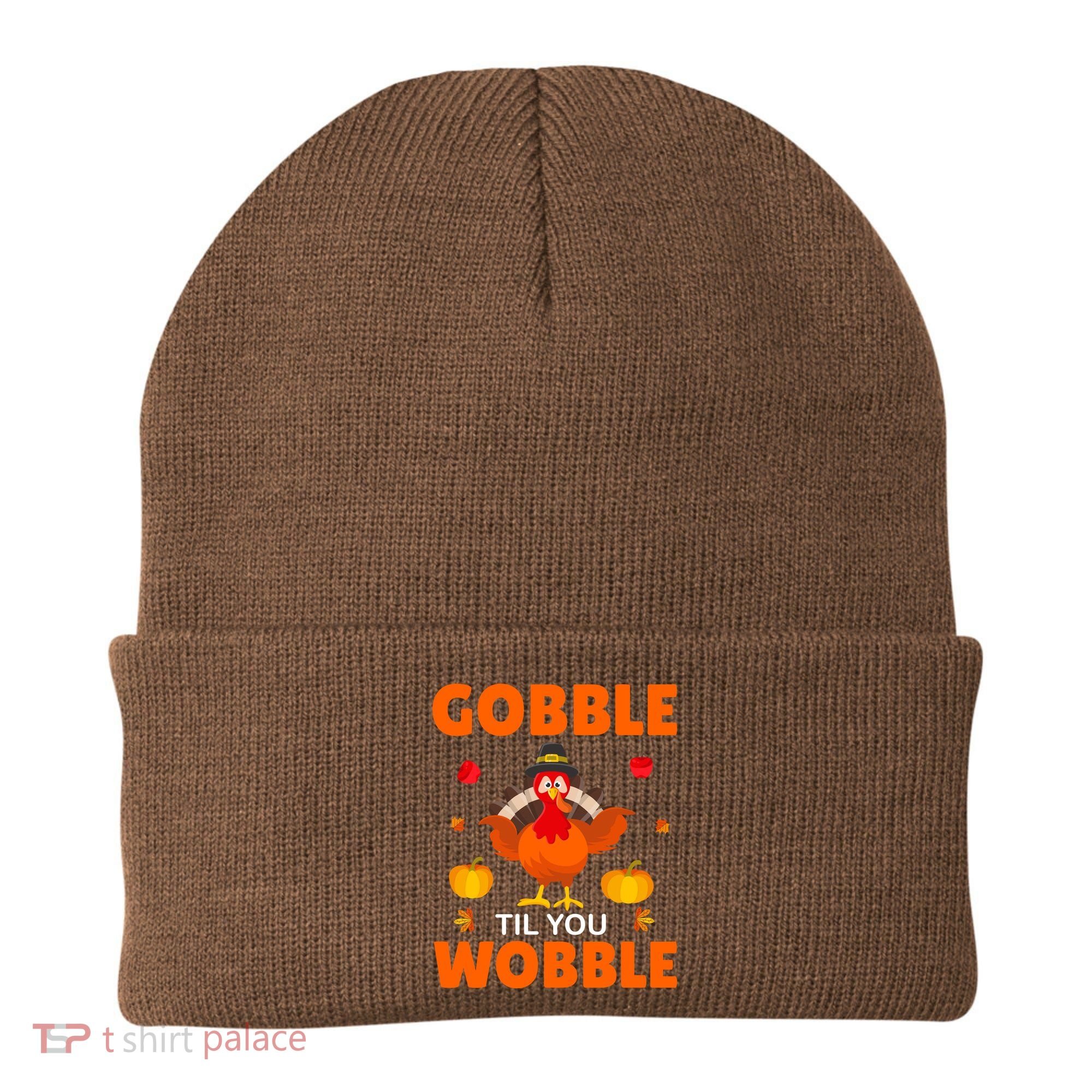 Gobble Til You Wobble Funny Thanksgiving Beanie