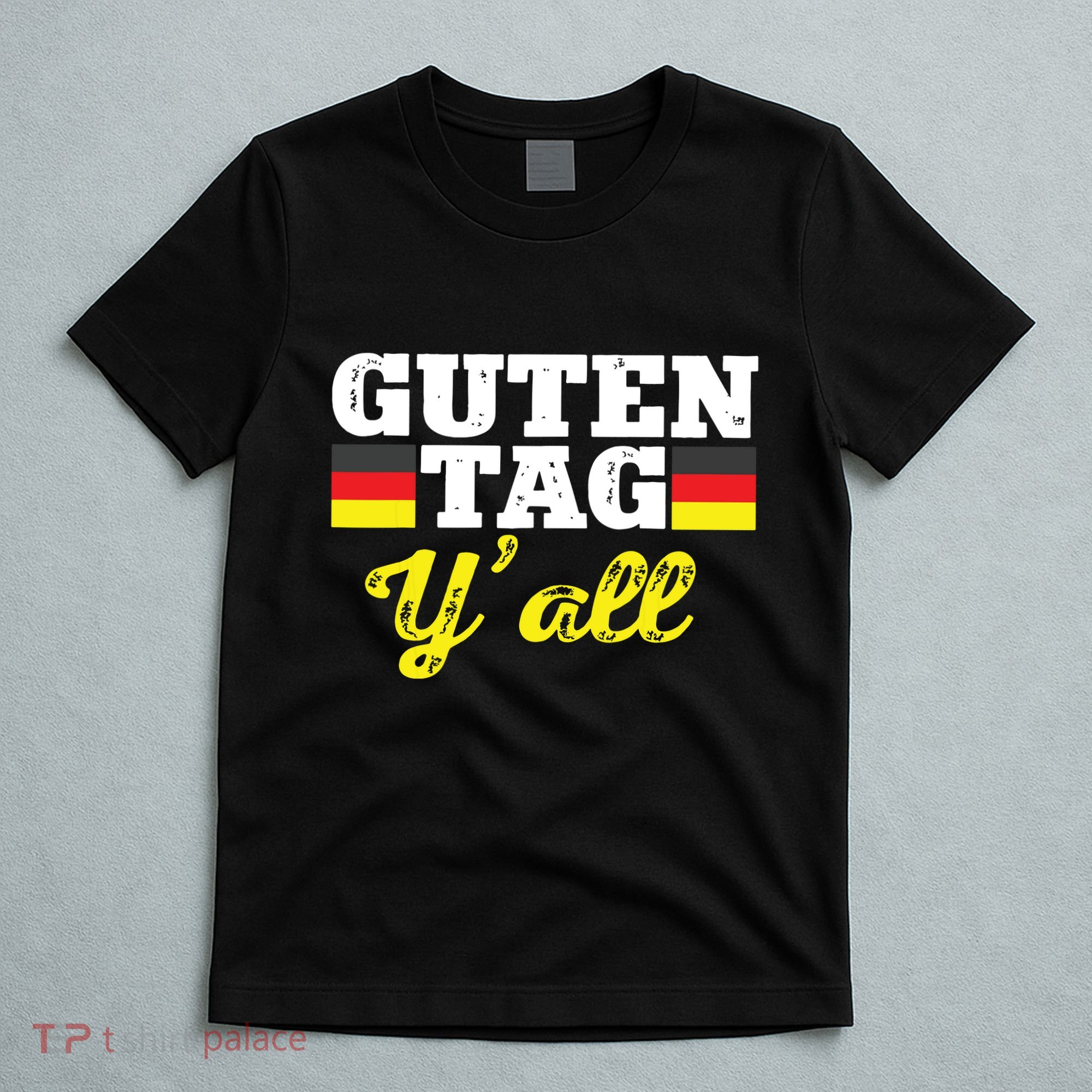 Guten Tag Yall German Hello Greeting Germany T-Shirt