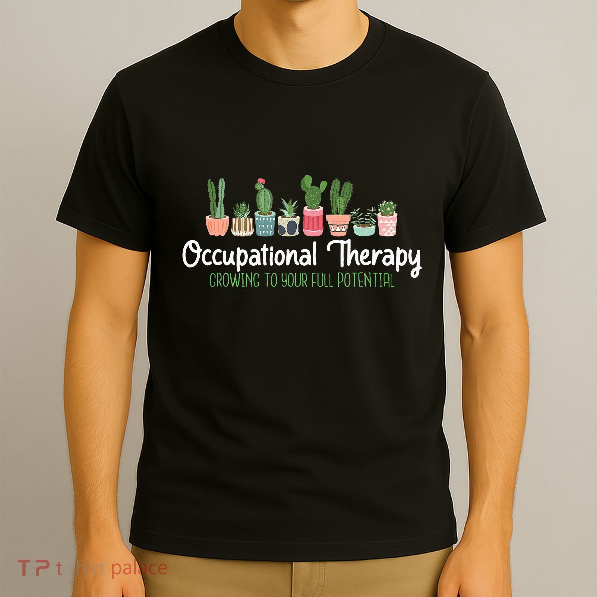 Growing To Your Full Potential Occupational Therapist Ota T-Shirt