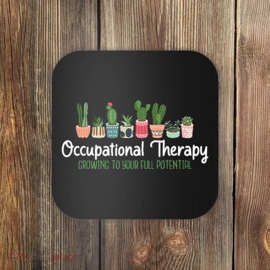 Growing To Your Full Potential Occupational Therapist Ota Coaster