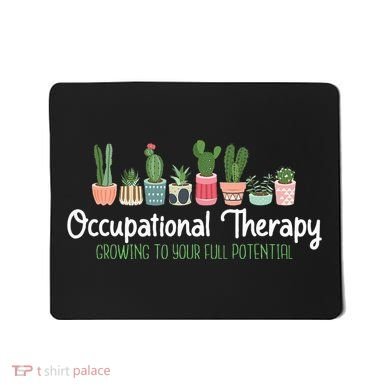 Growing To Your Full Potential Occupational Therapist Ota Mousepad
