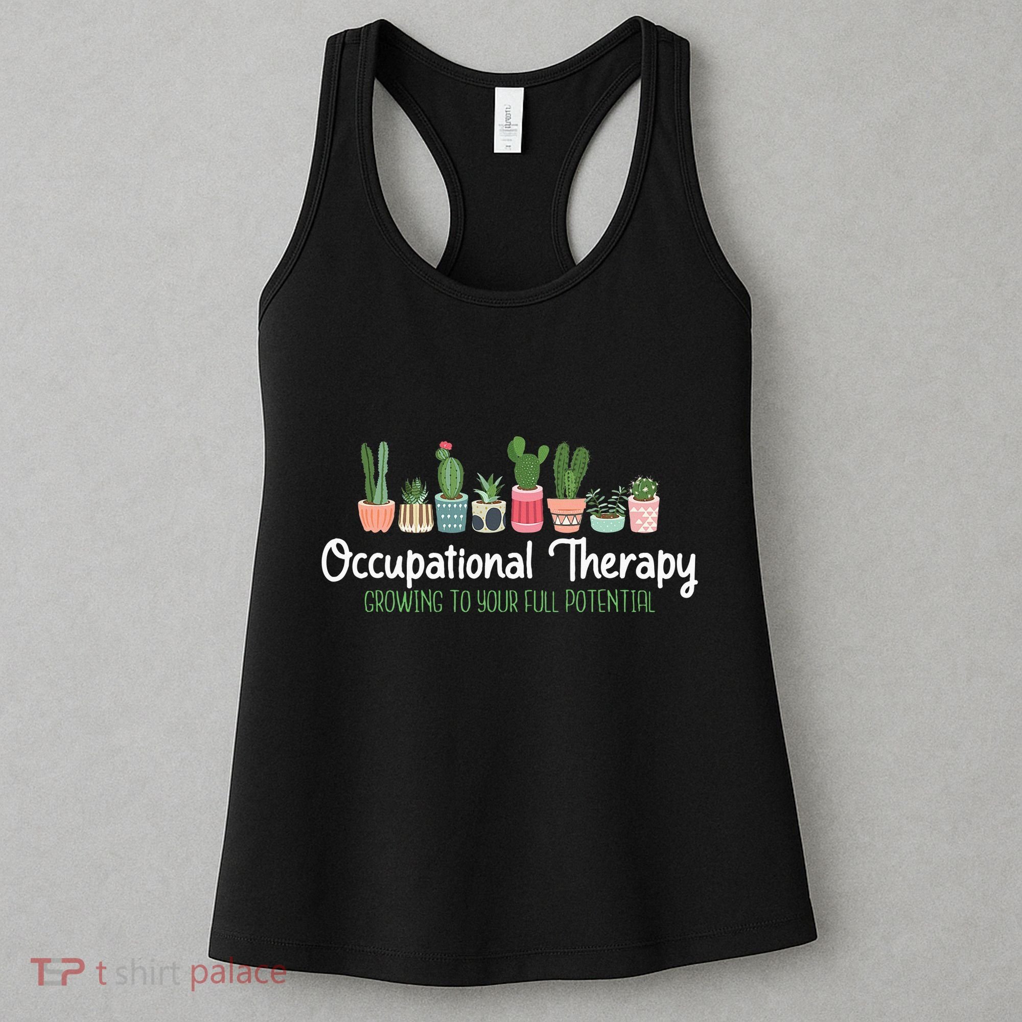 Growing To Your Full Potential Occupational Therapist Ota Women's Tank Top