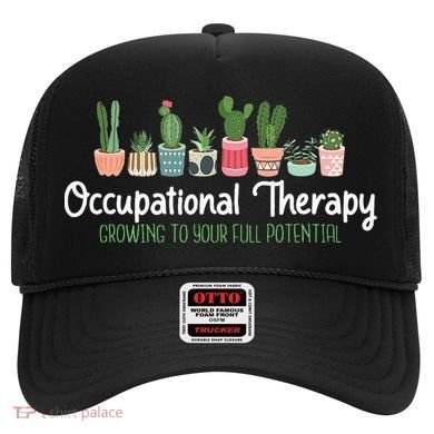 Growing To Your Full Potential Occupational Therapist Ota Hat