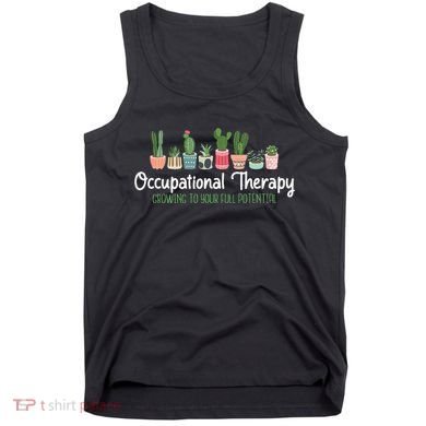 Growing To Your Full Potential Occupational Therapist Ota Tank Top