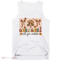 Gobble Till You Wobble Cute Funny Thanksigivng Tank Top thumb 0