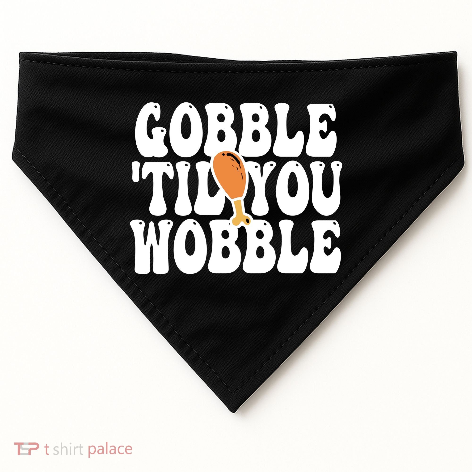 Gobble Til You Wobble Funny Thanksgiving USA-Made Doggie Bandana
