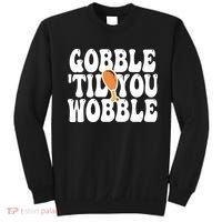 Gobble Til You Wobble Funny Thanksgiving Sweatshirt thumb 0