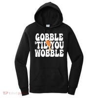 Gobble Til You Wobble Funny Thanksgiving Women's Hoodie thumb 0