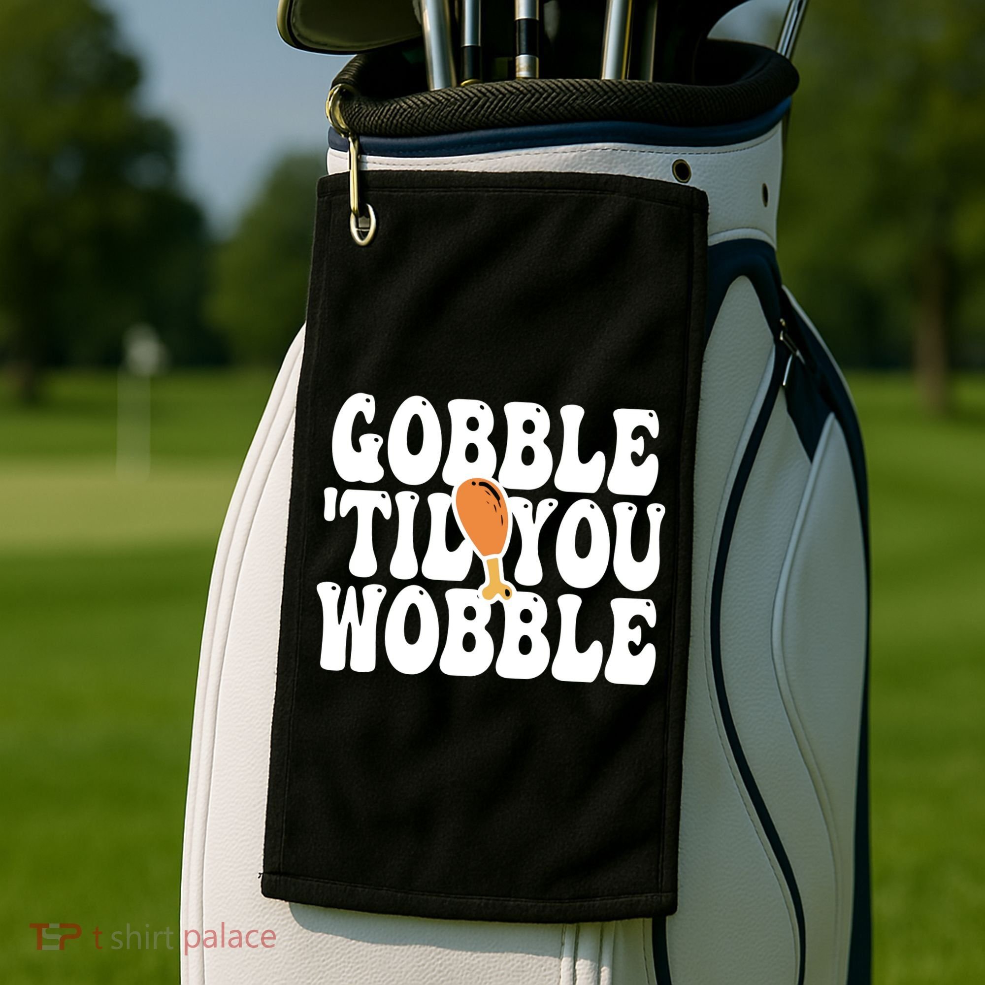 Gobble Til You Wobble Funny Thanksgiving Golf Towel