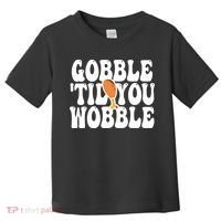 Gobble Til You Wobble Funny Thanksgiving Toddler T-Shirt thumb 0