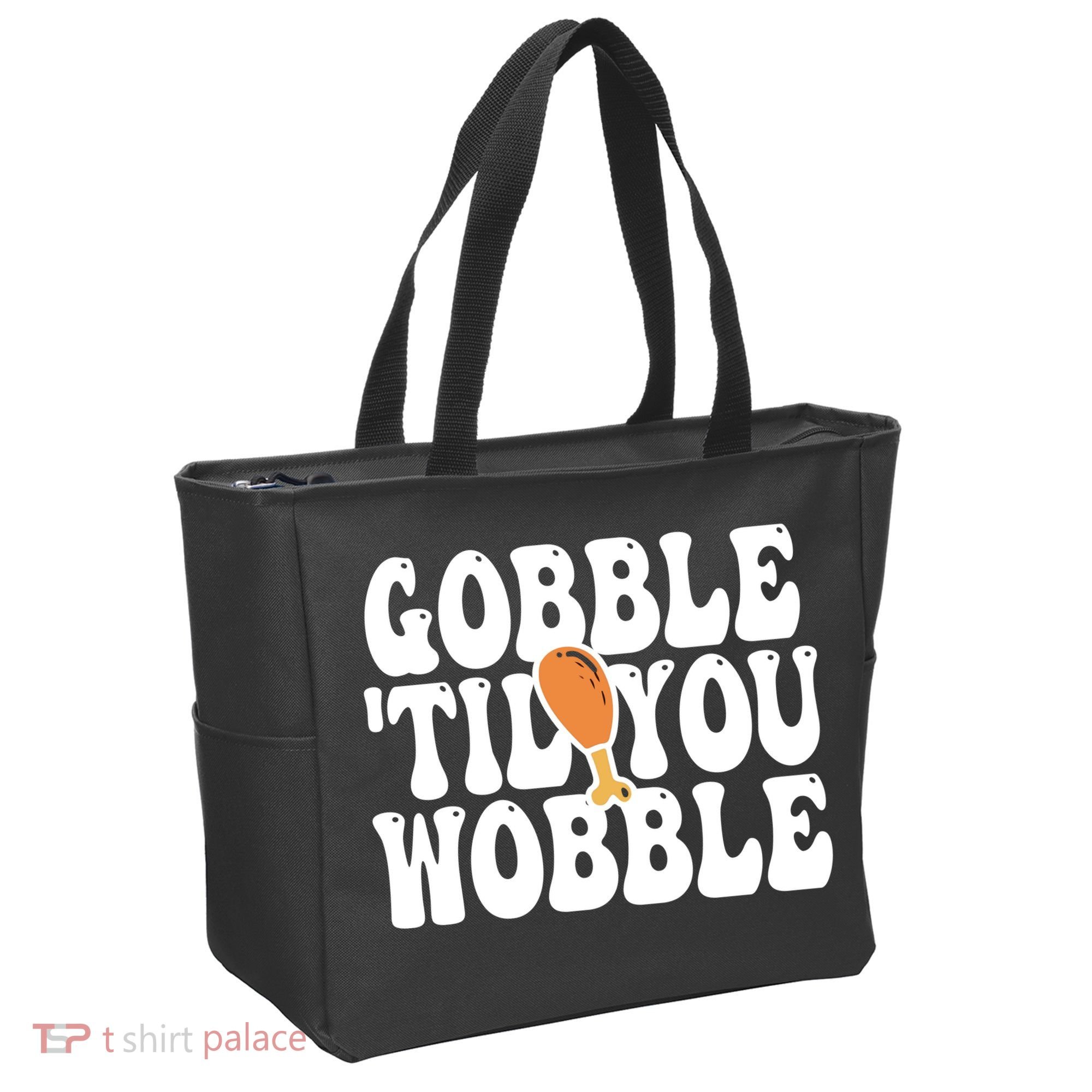 Gobble Til You Wobble Funny Thanksgiving Tote Bag
