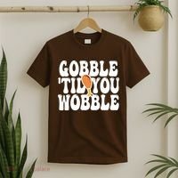 Gobble Til You Wobble Funny Thanksgiving T-Shirt thumb 2