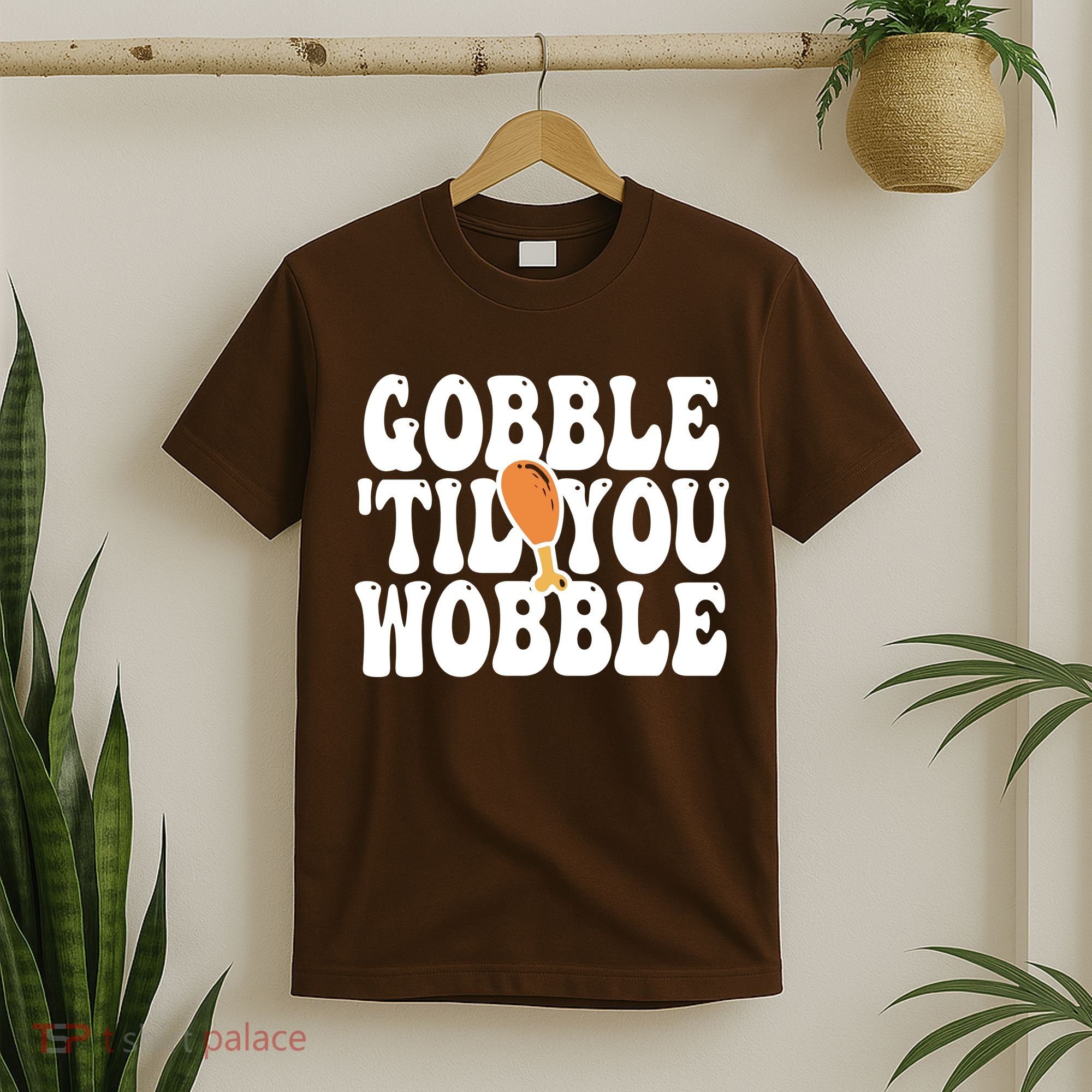 Gobble Til You Wobble Funny Thanksgiving T-Shirt