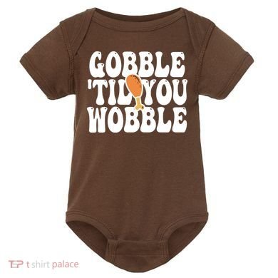 Gobble Til You Wobble Funny Thanksgiving Baby Bodysuit