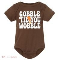 Gobble Til You Wobble Funny Thanksgiving Baby Bodysuit thumb 0