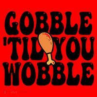 Gobble Til You Wobble Funny Thanksgiving Santa Hat thumb 1