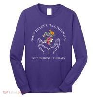 Grow To Your Full Potential Occupational Therapy Long Sleeve Shirt thumb 0