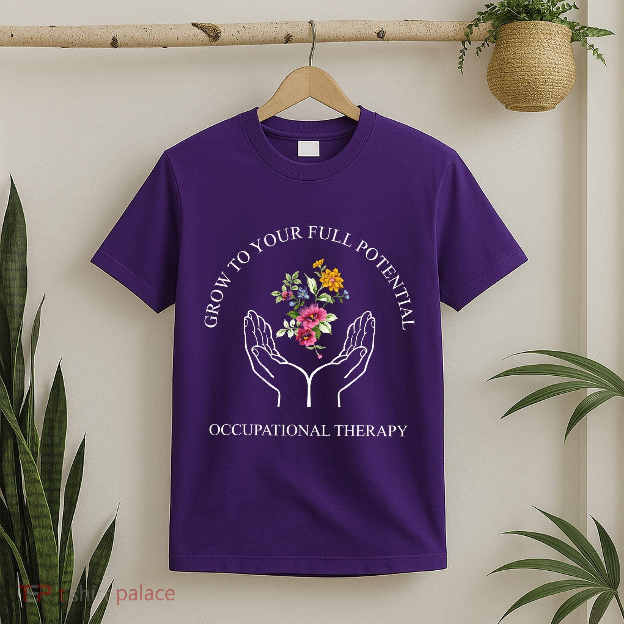 Grow To Your Full Potential Occupational Therapy T-Shirt